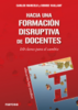 Hacia una formación disruptiva de docentes - URL