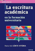 La escritura académica : en la formación universitaria - URL